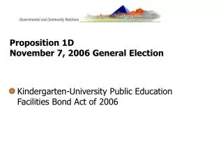 Proposition 1D November 7, 2006 General Election