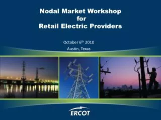 Nodal Market Workshop for Retail Electric Providers