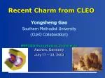 Recent Charm from CLEO - slide 1