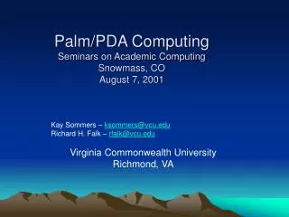 Palm/PDA Computing Seminars on Academic Computing Snowmass, CO August 7, 2001
