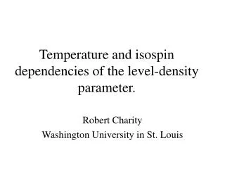 Temperature and isospin dependencies of the level-density parameter.