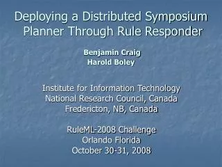 Deploying a Distributed Symposium Planner Through Rule Responder Benjamin Craig Harold Boley