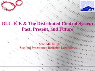 BLU-ICE &amp; The Distributed Control System Past, Present, and Future