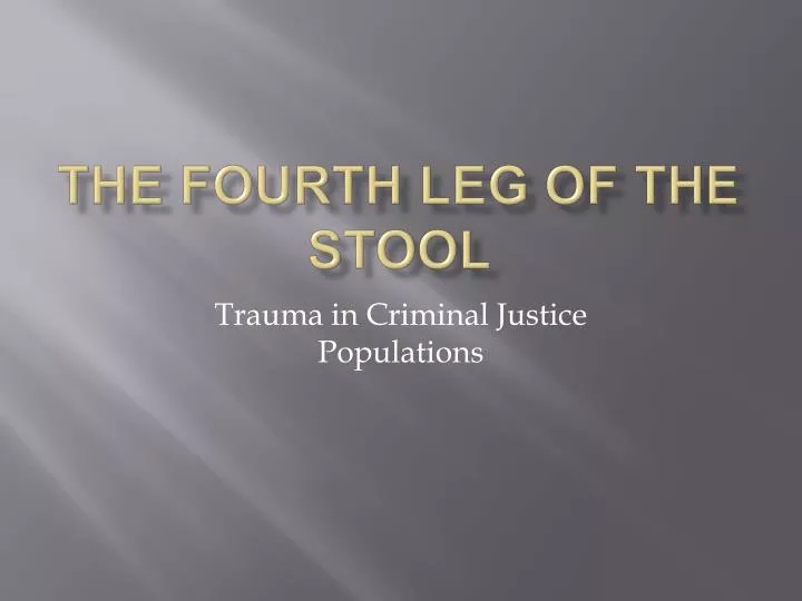 the fourth leg of the stool