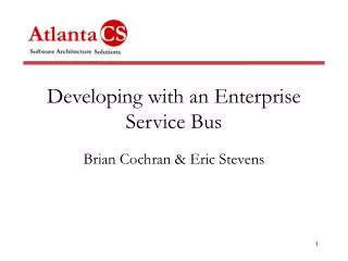 Developing with an Enterprise Service Bus