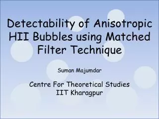 Suman Majumdar Centre For Theoretical Studies IIT Kharagpur