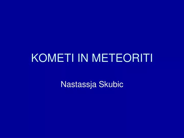 kometi in meteoriti