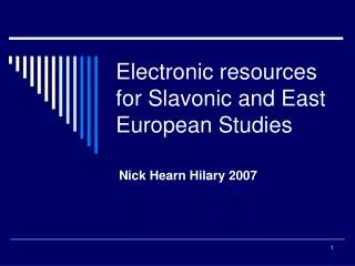 Electronic resources for Slavonic and East European Studies