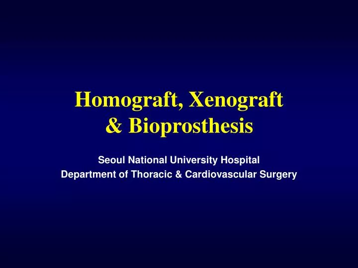 homograft xenograft bioprosthesis