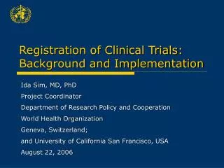 Registration of Clinical Trials: Background and Implementation