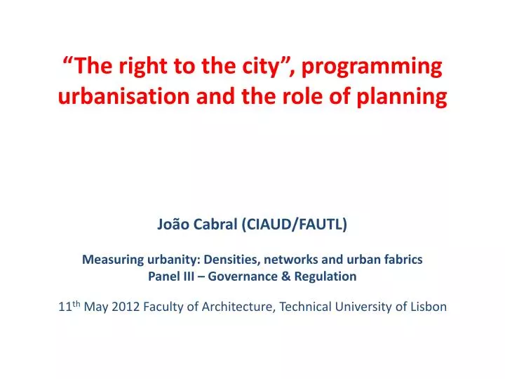 the right to the city programming urbanisation and the role of planning