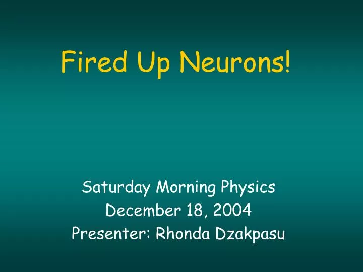fired up neurons