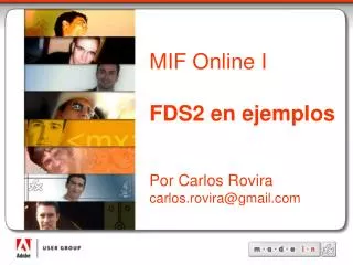 MIF Online I FDS2 en ejemplos Por Carlos Rovira carlos.rovira@gmail.com