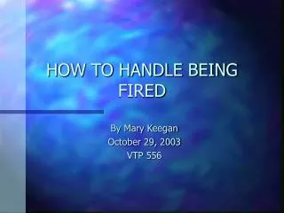 HOW TO HANDLE BEING FIRED