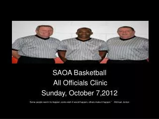 SAOA Basketball All Officials Clinic Sunday, October 7,2012