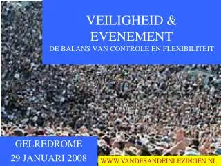 VEILIGHEID &amp; EVENEMENT DE BALANS VAN CONTROLE EN FLEXIBILITEIT