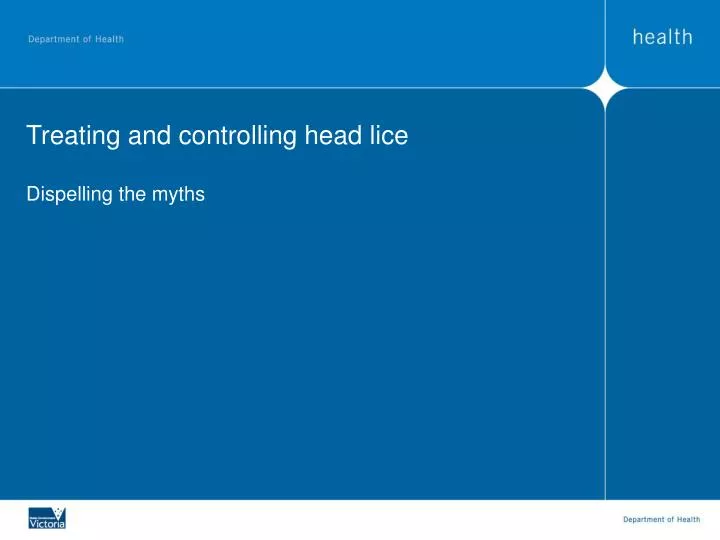 treating and controlling head lice dispelling the myths