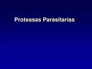 proteasas parasitarias