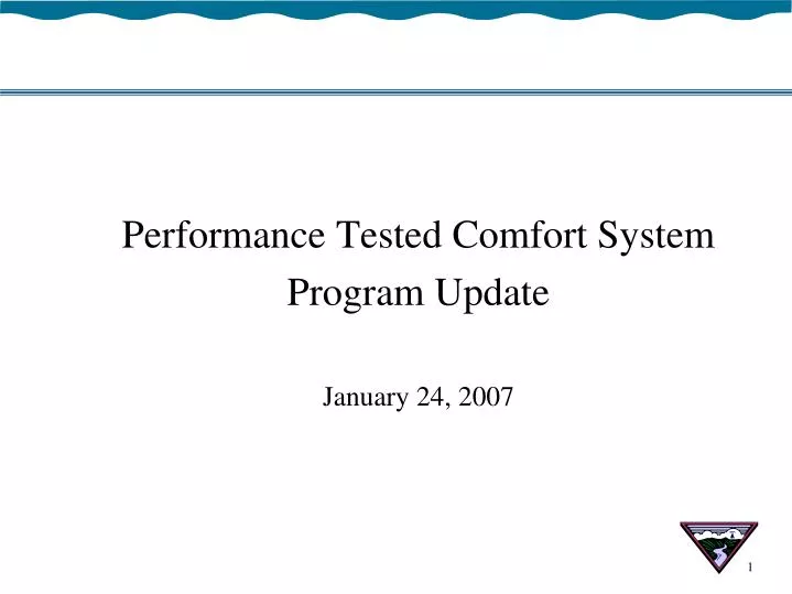 performance tested comfort system program update january 24 2007