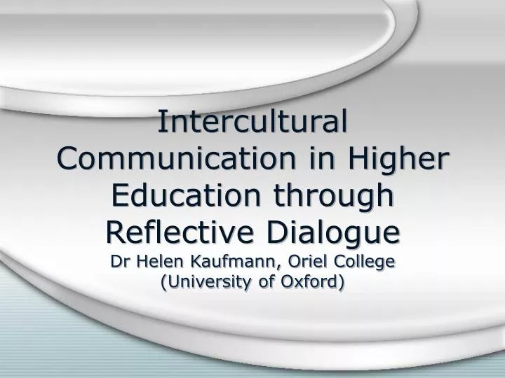 intercultural communication in higher education through reflective dialogue