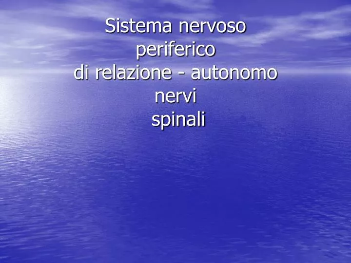 sistema nervoso periferico di relazione autonomo nervi spinali