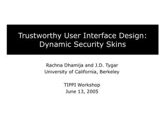 Trustworthy User Interface Design: Dynamic Security Skins