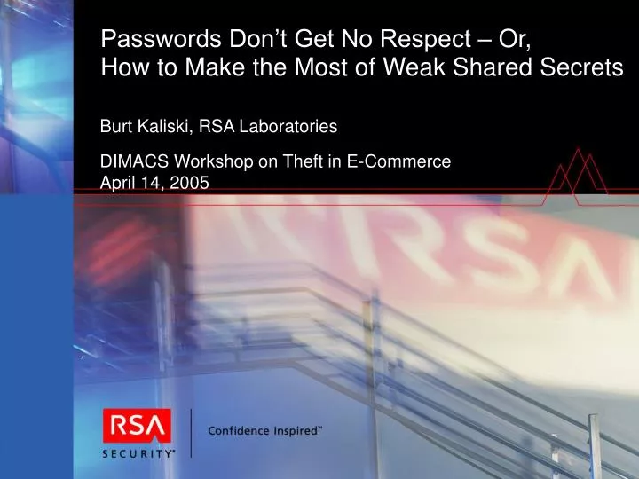 passwords don t get no respect or how to make the most of weak shared secrets