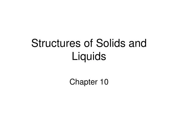 structures of solids and liquids