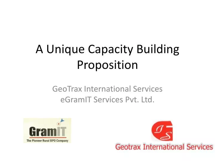 a unique capacity building proposition