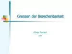 Grenzen der Berechenbarkeit - slide 1