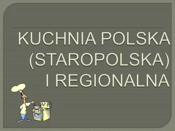 kuchnia polska staropolska i regionalna