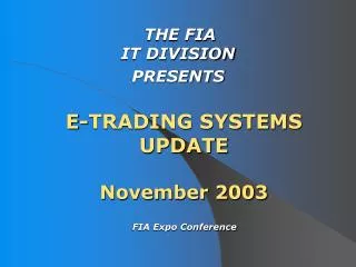 E-TRADING SYSTEMS UPDATE November 2003