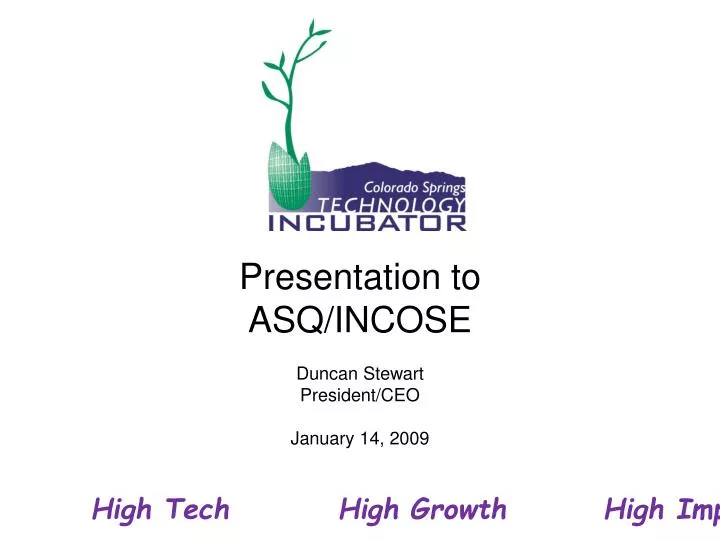 presentation to asq incose duncan stewart president ceo january 14 2009