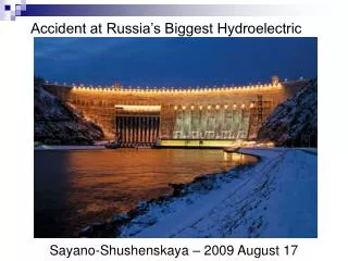 Accident at Russia’s Biggest Hydroelectric