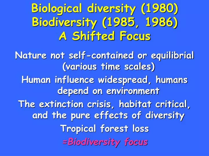 biological diversity 1980 biodiversity 1985 1986 a shifted focus