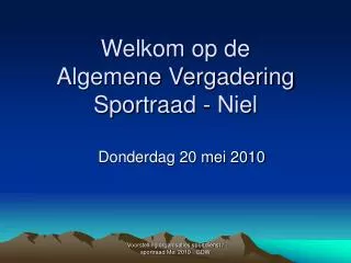 Welkom op de Algemene Vergadering Sportraad - Niel