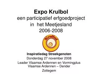 Expo Krulbol een participatief erfgoedproject in het Meetjesland 2006-2008