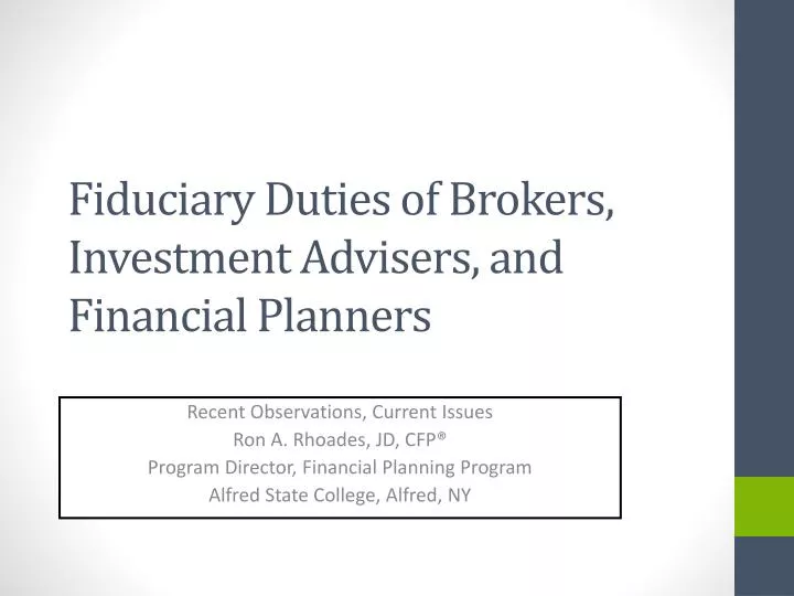 fiduciary duties of brokers investment advisers and financial planners