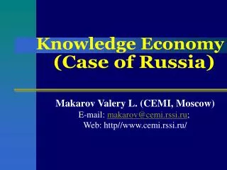 Makarov Valery L. (CEMI, Moscow) E-mail: makarov@cemi.rssi.ru ; Web: http//cemi.rssi.ru/