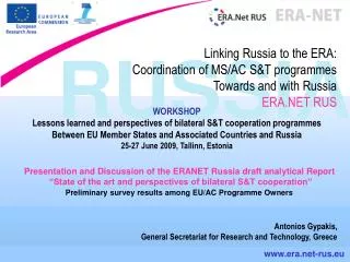 Linking Russia to the ERA: Coordination of MS/AC S&amp;T programmes Towards and with Russia ERA.NET RUS