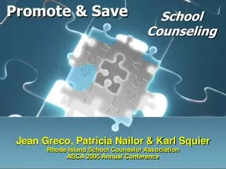 Jean Greco, Patricia Nailor &amp; Karl Squier Rhode Island School Counselor Association ASCA 2005 Annual Conference
