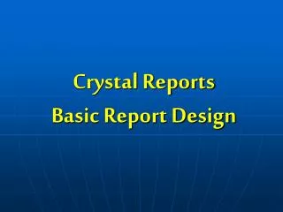 Crystal Reports Basic Report Design