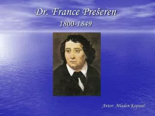 Dr. France Prešeren 1800-1849