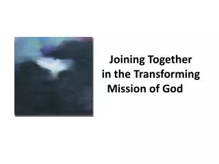 Joining Together in the Transforming Mission of God