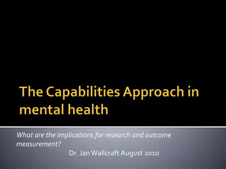what are the implications for research and outcome measurement dr jan wallcraft august 2010