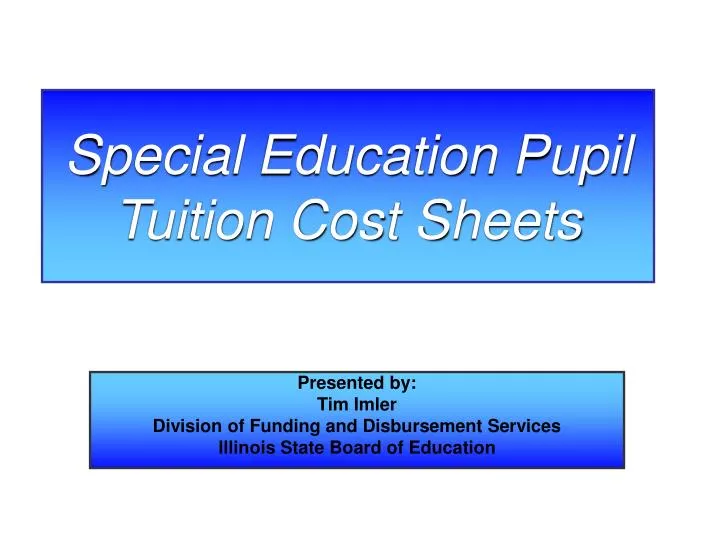 special education pupil tuition cost sheets
