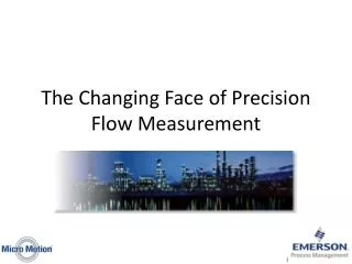 The Changing Face of Precision Flow Measurement