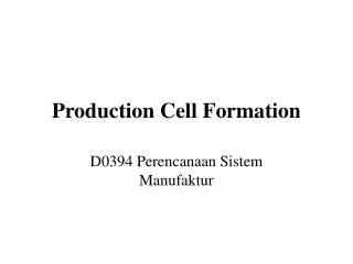 Production Cell Formation