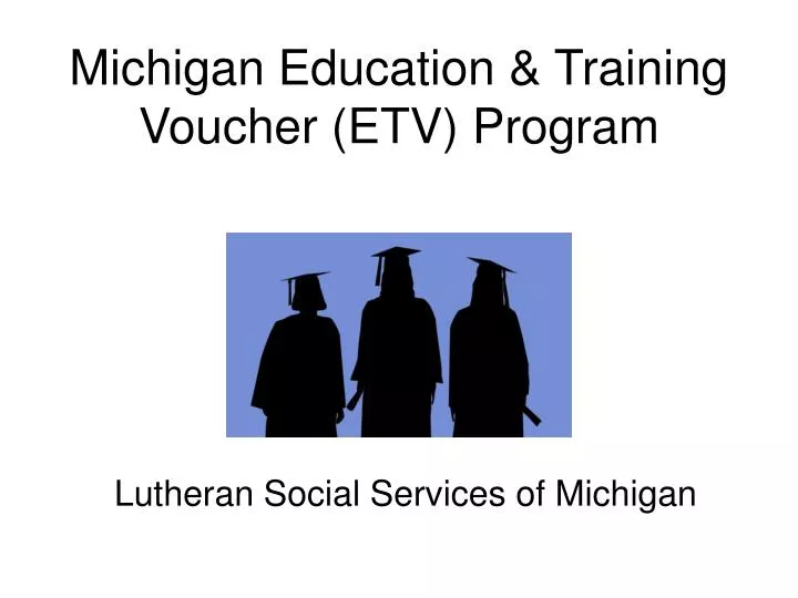 michigan education training voucher etv program