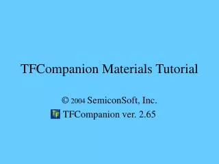 TFCompanion Materials Tutorial